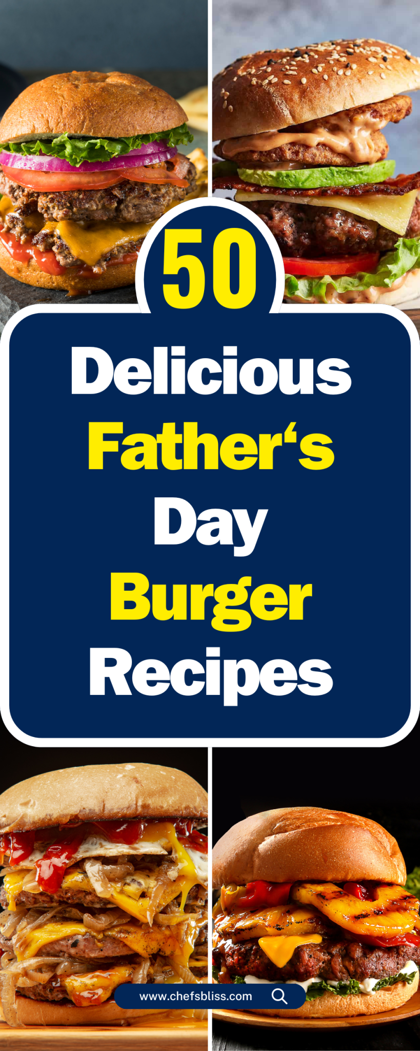 Mouthwatering Fathers Day Burger Recipes To Impress Dad Chefsbliss