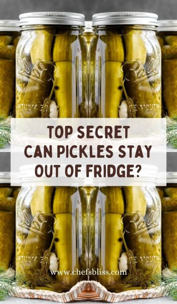 Can Pickles Stay Out Of Fridge? Can pickles be left out overnight