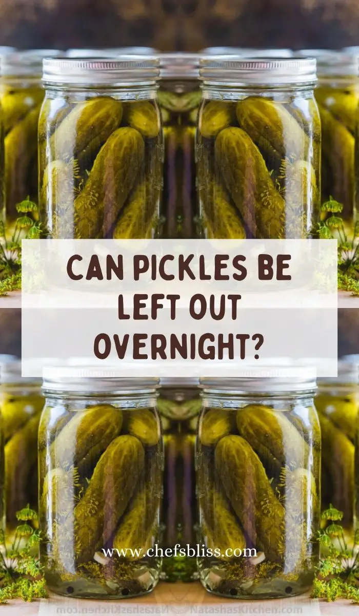Can pickles be left out overnight