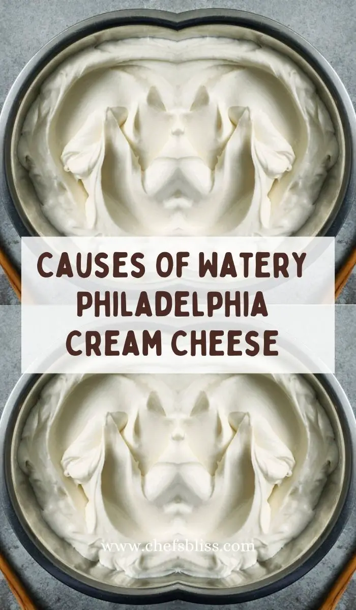 Causes Of Watery Philadelphia Cream Cheese