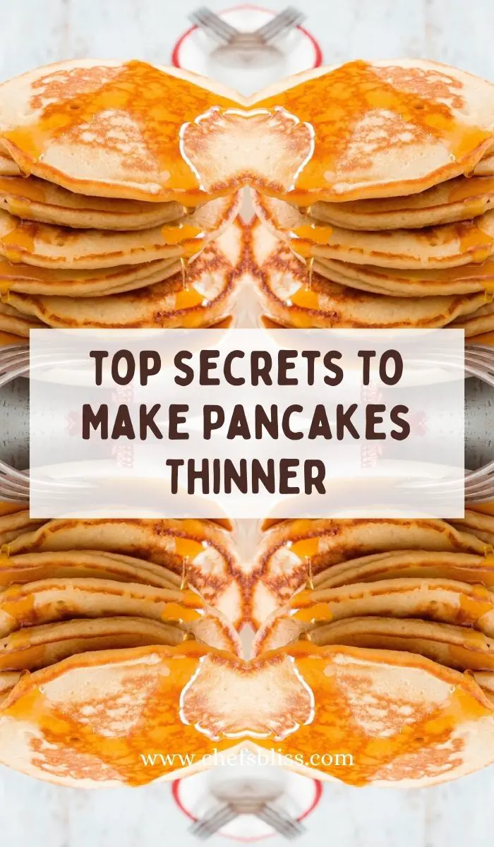 How To Make Pancakes Thinner 