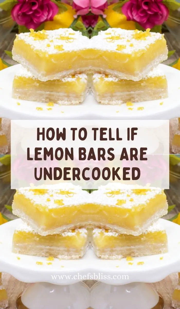 How To Tell If Lemon Bars Are Undercooked