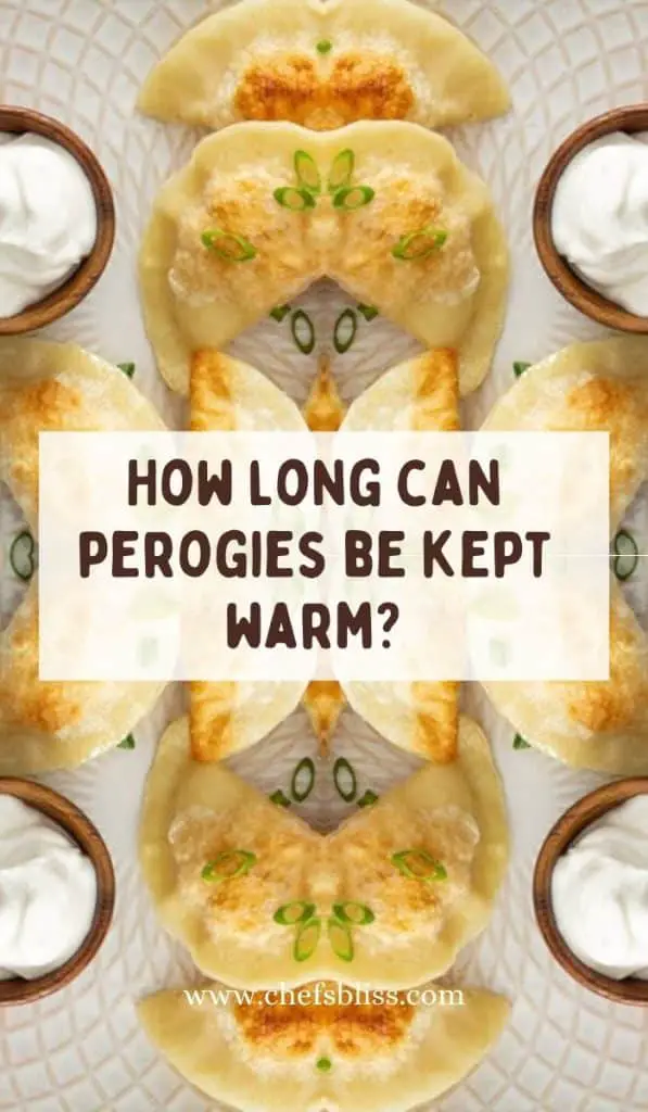 How To Keep Perogies Warm For Potluck Without Drying Out? ChefsBliss