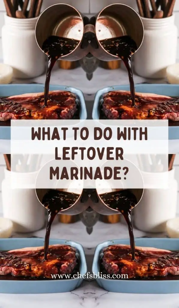 What To Do With Leftover Marinade Can Marinade Be Reused? ChefsBliss