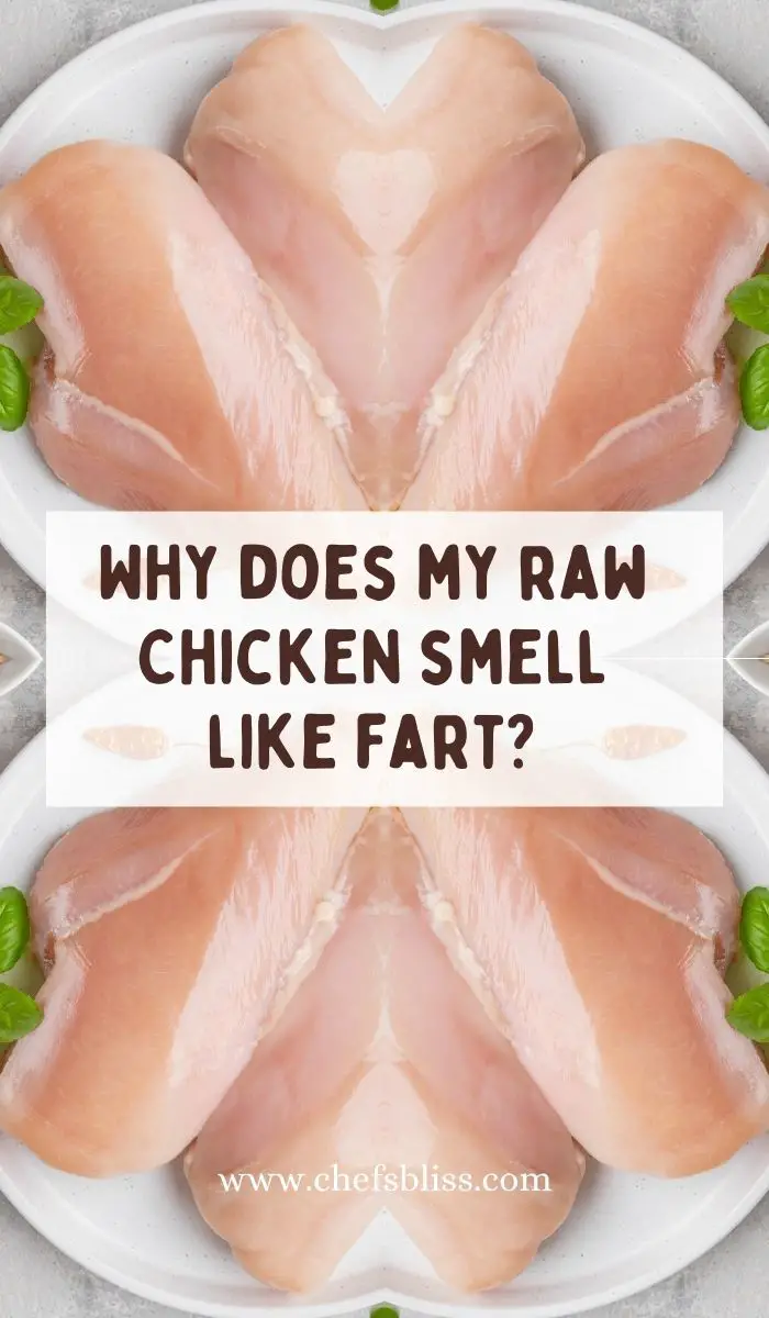 Why does my raw Chicken smell like fart