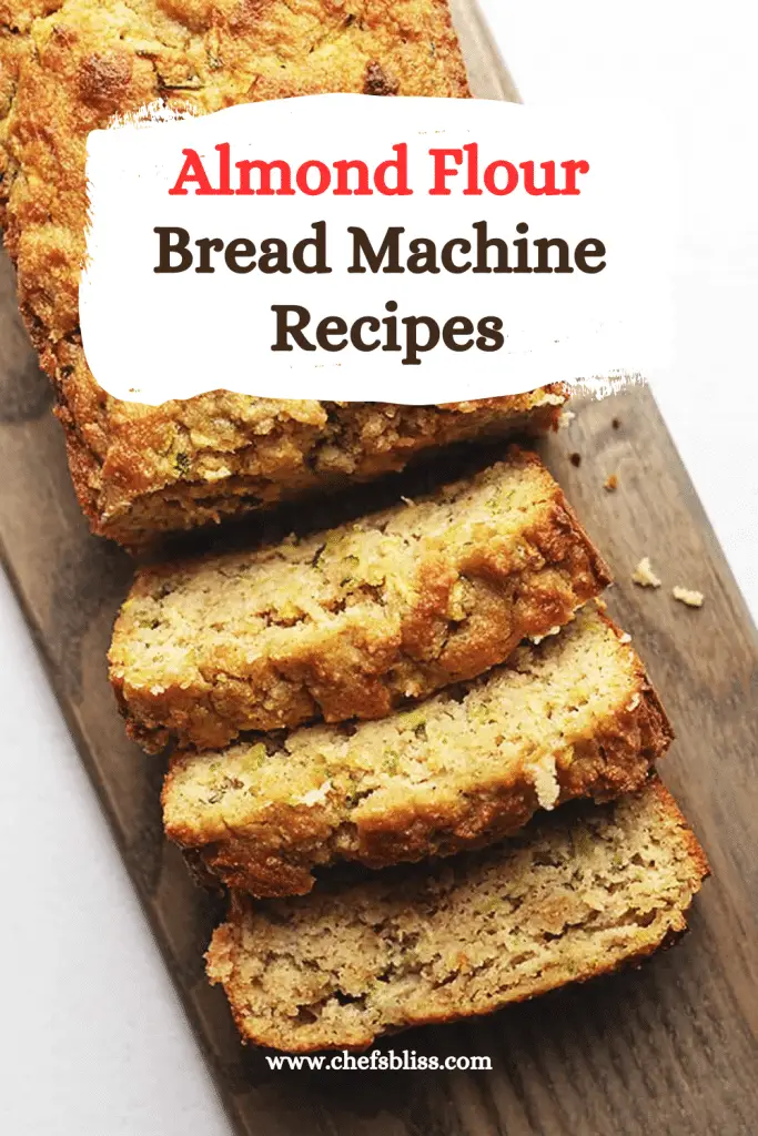 21+ Best Almond Flour Bread Machine Recipes to Try Now! ChefsBliss