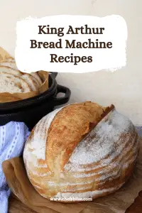 15+ King Arthur Bread Machine Recipes for Every Knight and Lady