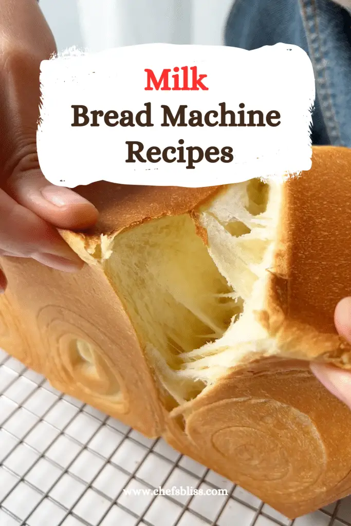 15+ Top Bread Machine Recipes With Milk to Try Now! ChefsBliss