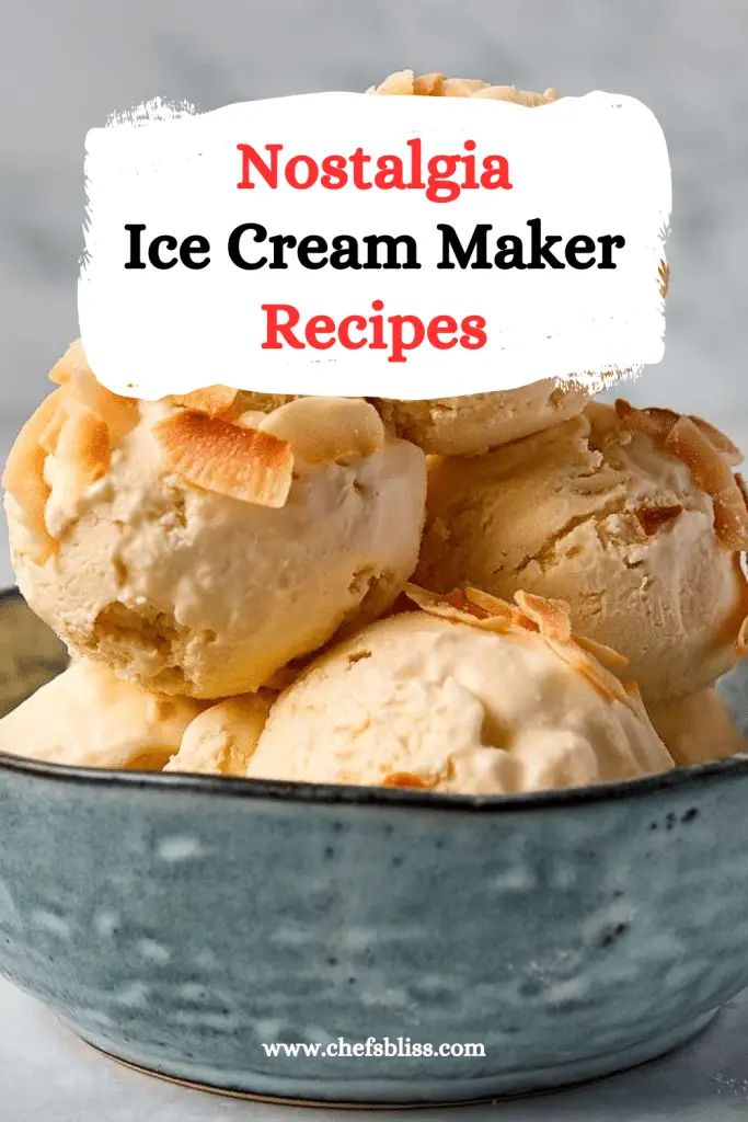 15+ Best Nostalgia Ice Cream Maker Recipes to Try Now! ChefsBliss
