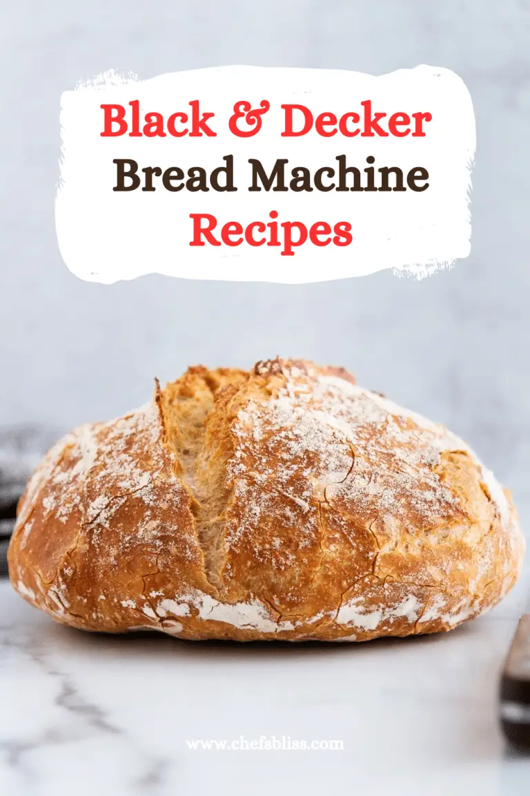5+ Best Black And Decker Bread Machine Recipes to Try Now! ChefsBliss