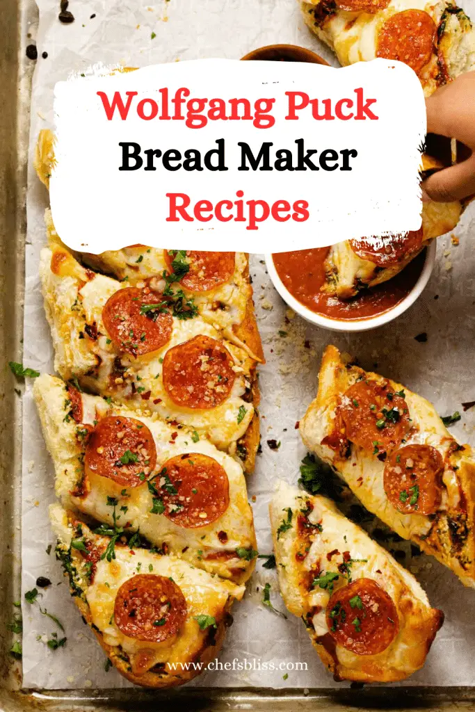 12+ Best Wolfgang Puck Bread Maker Recipes to Try Today ChefsBliss