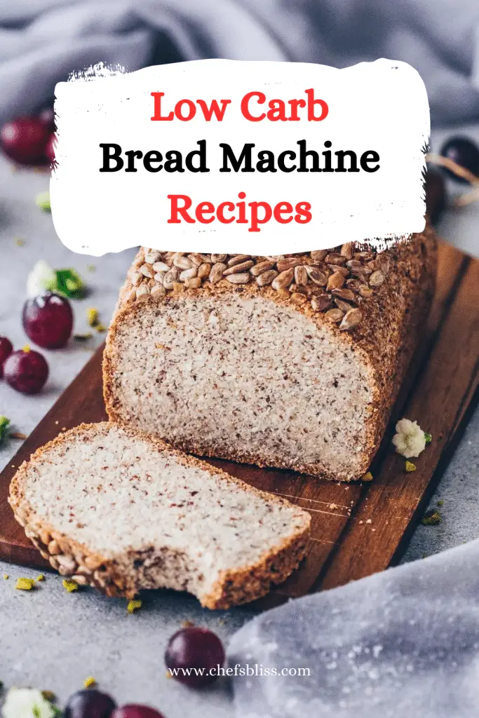 15+ Delicious Low Carb Bread Machine Recipes to Try Today ChefsBliss