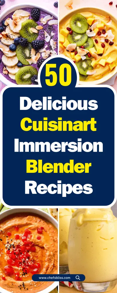 50+ Delicious Cuisinart Immersion Blender Recipes to Try Today