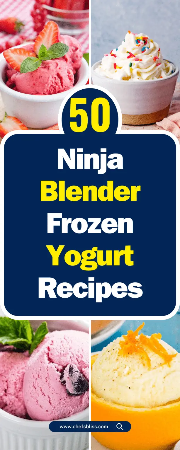 50+ Delicious Ninja Blender Frozen Yogurt Recipes You Must Try