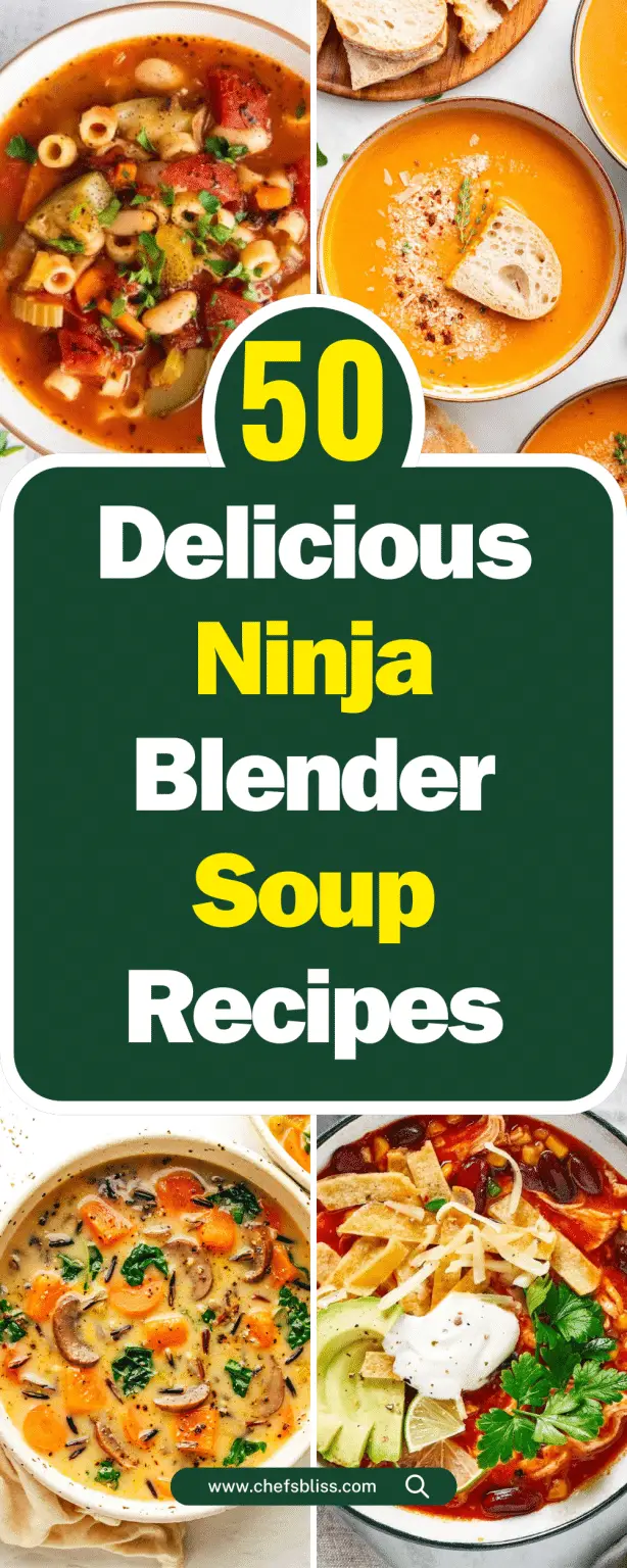 50+ Delicious Ninja Blender Soup Recipes for Every Season! ChefsBliss