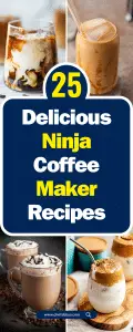 25+ Delicious Ninja Coffee Maker Recipes to Transform Your Brew